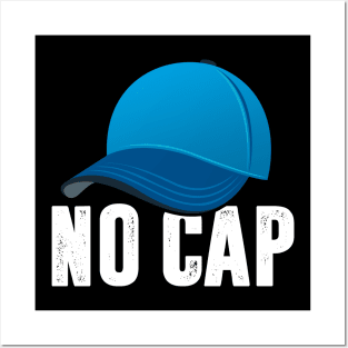 No Cap Posters and Art